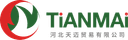 Hebei Tianmai Trading Co., Ltd.